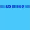 Black Box – Hold On (the Strong remix)
