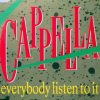 Cappella – Everybody Listen To It (House Mix)