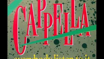 Cappella – Everybody Listen To It (House Mix)