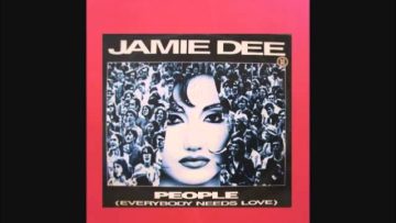 JAMIE DEE – PEOPLE EVERYBODY NEEDS LOVE