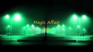 Magic Affair – Fire (Single Version)
