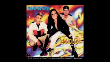 Magic Motion – Good Love (Experimental Club Mix) (90s Dance Music)
