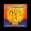 Mr President – You can get it (We see the same Sun)