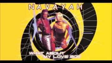 Navayah – What About My Love Boy (Extended Version)