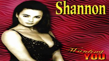 Shannon – Wanting You