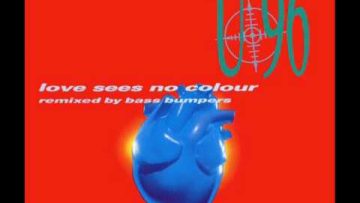U96 – Love sees no colour (Bass bumpers house mix)