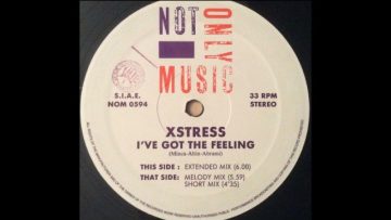 X Stress – Ive Got The Feeling (Extended Mix) (B)