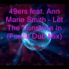 49ers feat. Ann Marie Smith – Let The Sunshine In (Furilla Dub Mix)