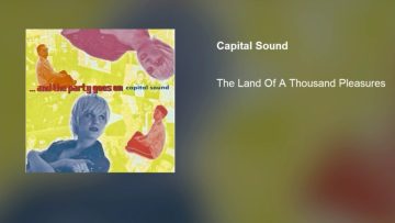 Capital Sound – The Land Of A Thousand Pleasures