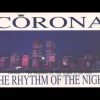 Corona – The Rhythm Of The Night (Club Mix)