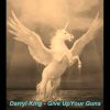 Darryl King – Give Up Your Guns (Radio Edit I)