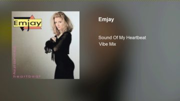 Emjay – Sound Of My Heartbeat (Vibe Mix)