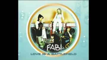 FAB! – Love Is A Battlefield (1999)