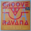 GROOVE and RAVANA – FEEL IT IN YOUR SOUL (95 MIX) HQ