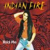 Indian Fire – Hold Me (Maxi Version)