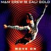 MandM Crew feat. Cali Gold – Move On (Single Dance Mix)