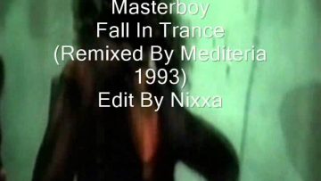 Masterboy – Fall In Trance (Remixed By Mediteria Video Mix)