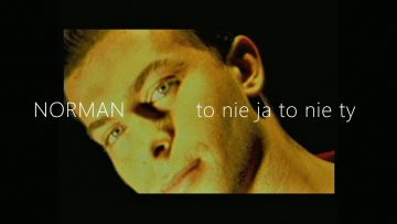 NORMAN -TO NIE JA-TO NIE TY – Dream House Version