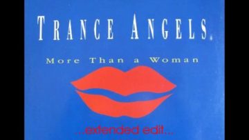 TRANCE ANGELS – More Than a Woman (Extended Edit) 1995