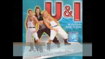 UandI – Nie mów tak i nie.