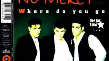 Where Do You Go (Spike Mix) No Mercy