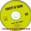 Concept Of Sound – Take Me Away (Extended Version)