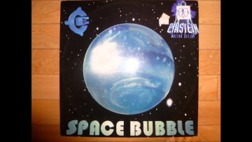 Einstein Doctor Deejay – Space Bubble