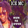 ICE MC – Run Fa Cover