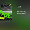 Jaade – Move It Baby (Red Eye Mix)