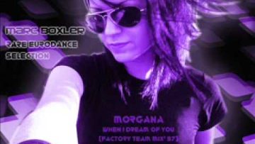 Morgana – When I Dream of You (Factory Team Mix 97)