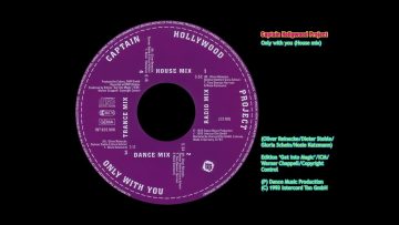 Only with you (House mix) – Captain Hollywood Project