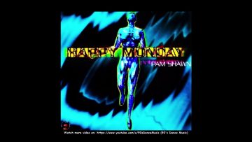 Pam Shawn – Happy Monday (Extendance) (90s Dance Music) ✅