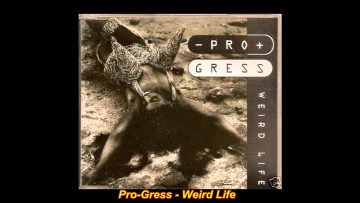 Pro-Gress – Weird Life (Pro-Gress Eurotica Mix)