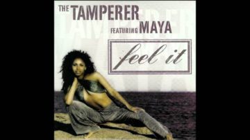 The Tamperer feat. Maya – Feel it (extended mix)