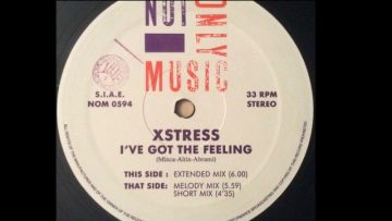 X Stress – Ive Got The Feeling (Melody Mix) (A1)
