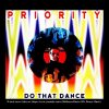 Priority – Do That Dance (Club Mix) (90s Dance Music) ✅