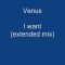 Venus – I want (extended mix)