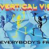 Vertical Vibe – Everybodys Free (Radio Edit) :)