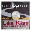 Lea Kiss – Dont Stop The Night (Big Kiss Mix)(Remixes)