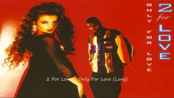 2 For Love – Only For Love (Long)