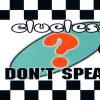 Clueless – Dont Speak