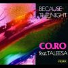 Co.Ro. feat. Taleesa – because the night (T.L.S. Mix) [1992]