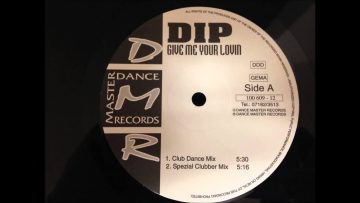 D.I.P. – Give Me Your Lovin