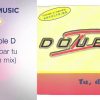 Double D – Tu, doar tu (latin mix)