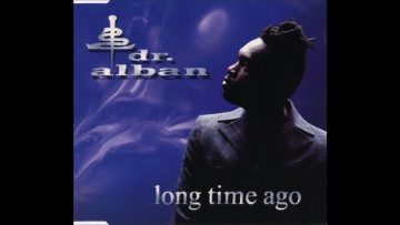 Dr. Alban – Long Time Ago (Sash! Extended) (1997)
