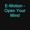 E-Motion – Open Your Mind