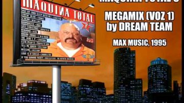 Maquina Total 8 – Megamix (Voz 1)