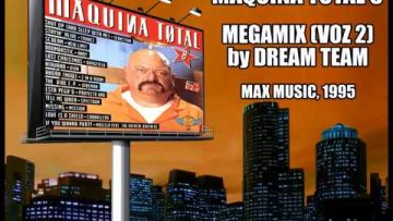 Maquina Total 8 – Megamix (Voz 2)