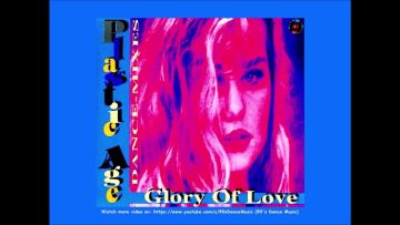 Plastic Age – Glory Of Love (Sara Love Edit) (90s Dance Music) ✅