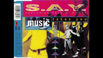 S.A.Y. feat. Pete D. Moore – Music Takes You Higher (Radio Mix) :)